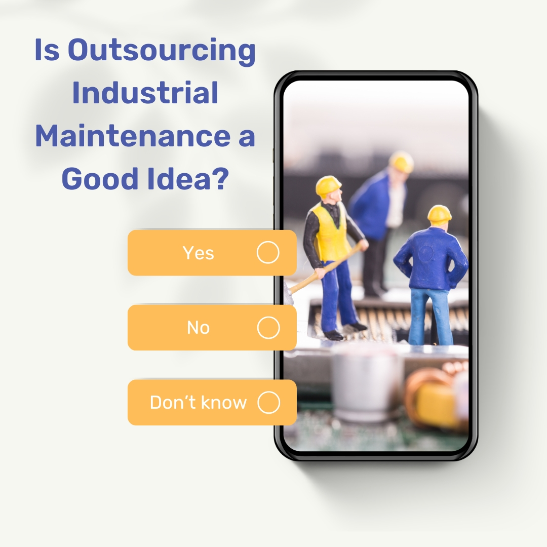 Is outsourcing industrial maintenance a false good idea?