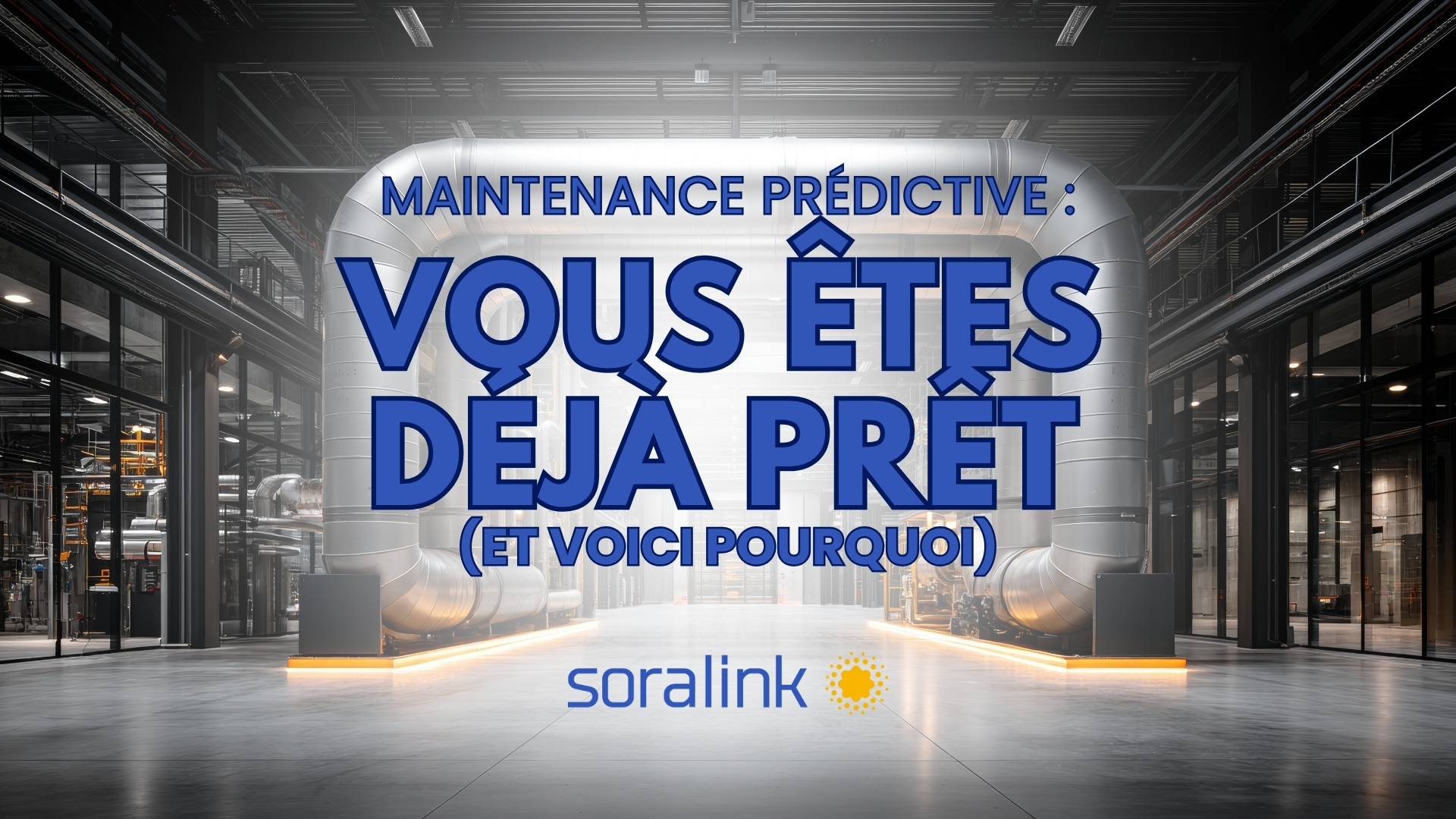 Maintenance prédictive : vous êtes déjà prêt (et voici pourquoi)